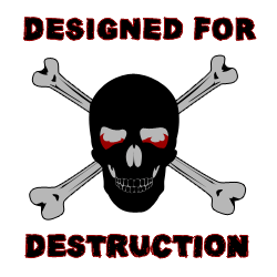 Designed for Distruction